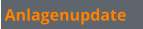 Anlagenupdate